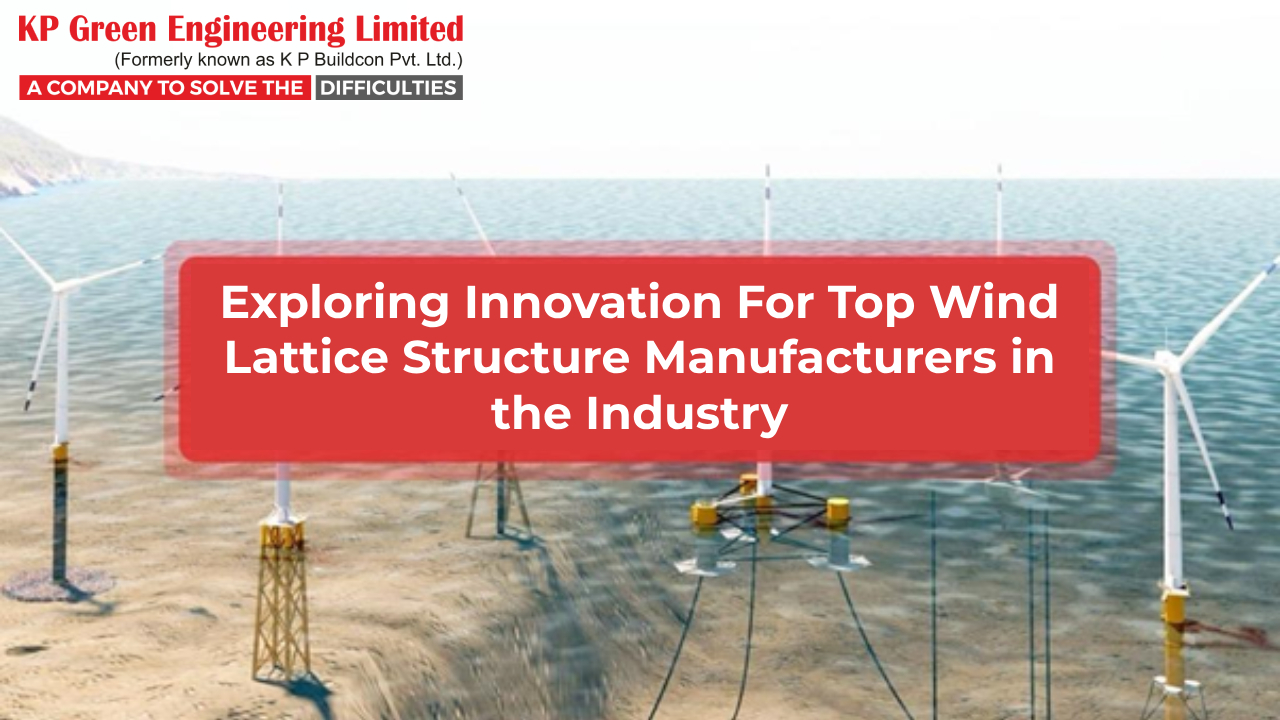 An image representing Top Wind Lattice Structure Manufacturers in the Industry